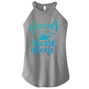 Friends Dont Let Cruise Alone Beach Summer Vacation Nautical Gift Women's Perfect Tri Rocker Tank