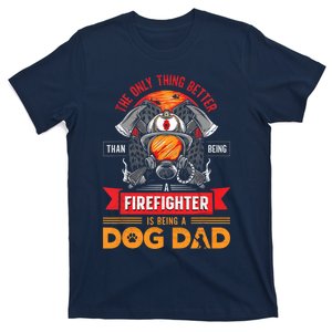 Firefighter Dog Lover Firefighting Pipeman Fireman Dog Dad T-Shirt