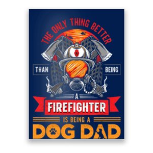 Firefighter Dog Lover Firefighting Pipeman Fireman Dog Dad Poster