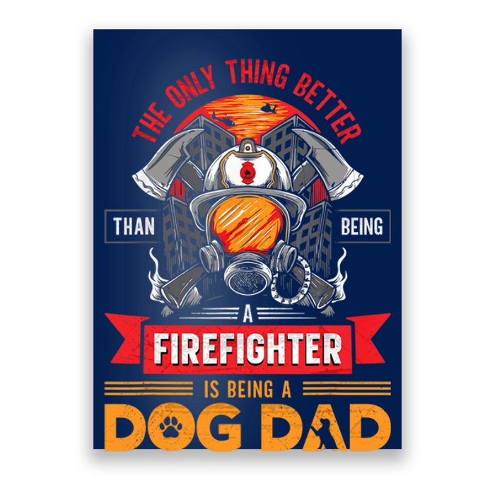 Firefighter Dog Lover Firefighting Pipeman Fireman Dog Dad Poster