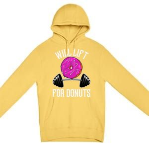 Funny Doughnut Lover Will Lift For Donuts Fitness Gym Donut Cool Gift Premium Pullover Hoodie