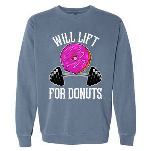 Funny Doughnut Lover Will Lift For Donuts Fitness Gym Donut Cool Gift Garment-Dyed Sweatshirt