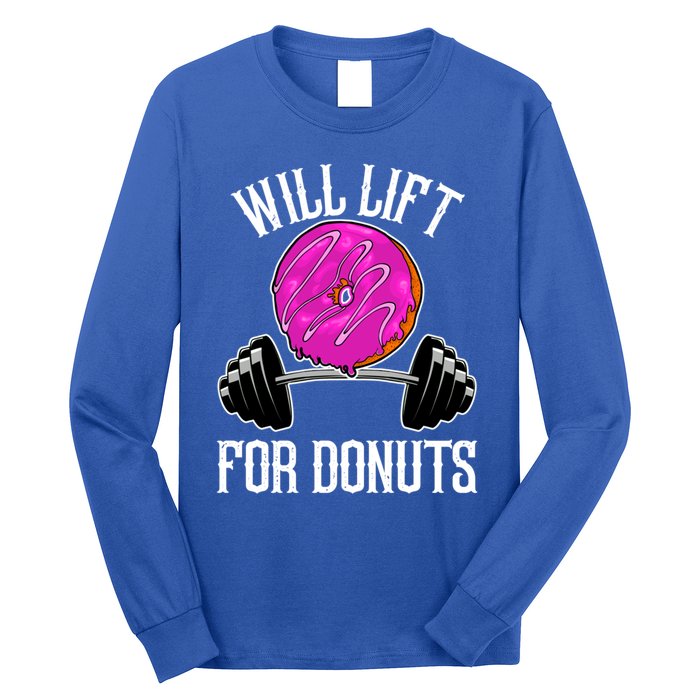 Funny Doughnut Lover Will Lift For Donuts Fitness Gym Donut Cool Gift Long Sleeve Shirt