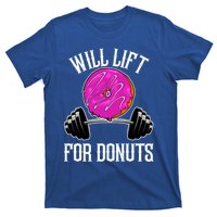 Funny Doughnut Lover Will Lift For Donuts Fitness Gym Donut Cool Gift T-Shirt