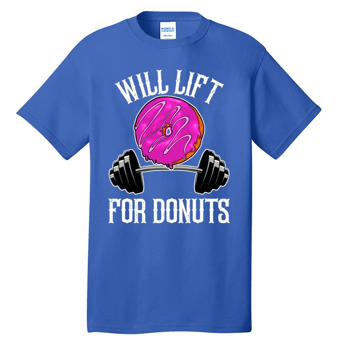 Funny Doughnut Lover Will Lift For Donuts Fitness Gym Donut Cool Gift Tall T-Shirt