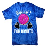 Funny Doughnut Lover Will Lift For Donuts Fitness Gym Donut Cool Gift Tie-Dye T-Shirt