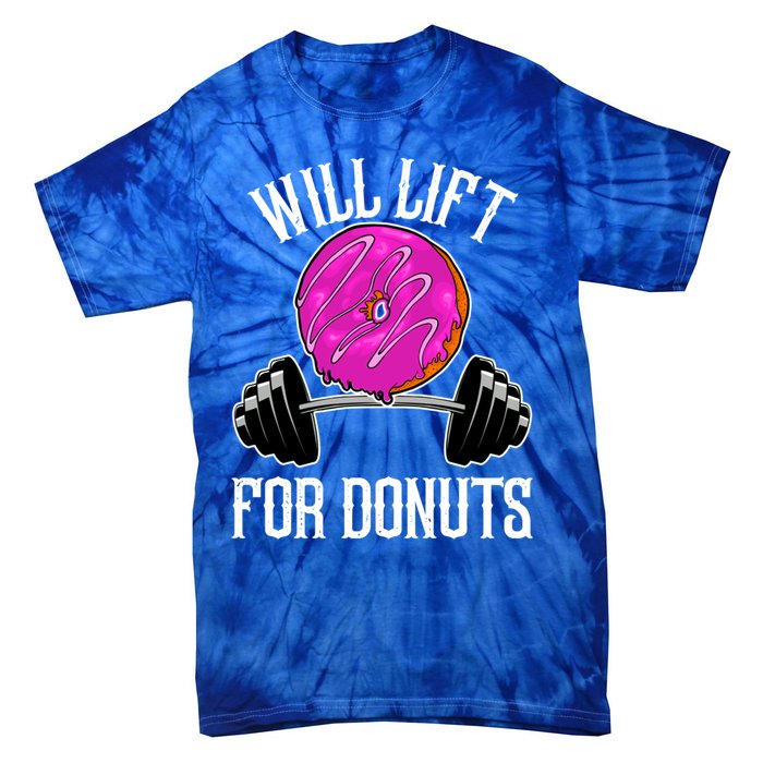 Funny Doughnut Lover Will Lift For Donuts Fitness Gym Donut Cool Gift Tie-Dye T-Shirt