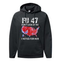 Fu47 DonT Look At Me I Voted For Her Performance Fleece Hoodie