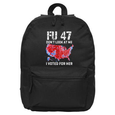 Fu47 DonT Look At Me I Voted For Her 16 in Basic Backpack