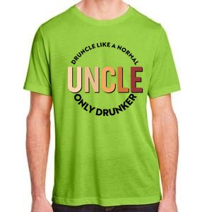 Funny Druncle Like A Normal Uncle Only Drunker Adult ChromaSoft Performance T-Shirt