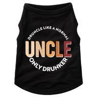Funny Druncle Like A Normal Uncle Only Drunker Doggie Tank