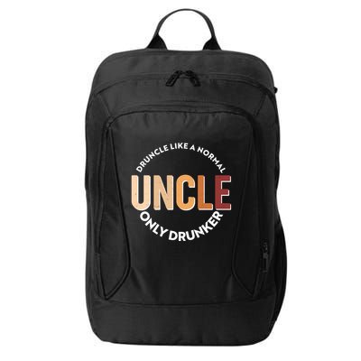 Funny Druncle Like A Normal Uncle Only Drunker City Backpack