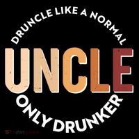 Funny Druncle Like A Normal Uncle Only Drunker Sustainable Bucket Hat