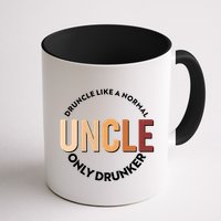 Funny Druncle Like A Normal Uncle Only Drunker Mug