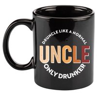 Funny Druncle Like A Normal Uncle Only Drunker 11oz C Handle Ceramic Mug