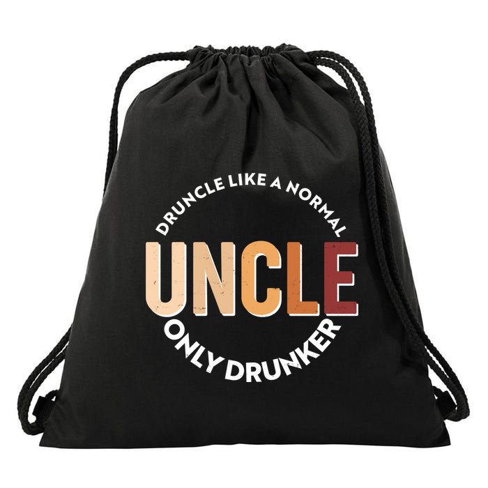Funny Druncle Like A Normal Uncle Only Drunker Drawstring Bag