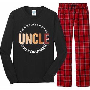 Funny Druncle Like A Normal Uncle Only Drunker Long Sleeve Pajama Set