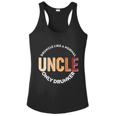Funny Druncle Like A Normal Uncle Only Drunker Ladies PosiCharge Competitor Racerback Tank
