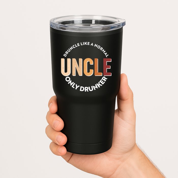 Funny Druncle Like A Normal Uncle Only Drunker Tumbler