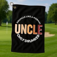Funny Druncle Like A Normal Uncle Only Drunker Golf Towel