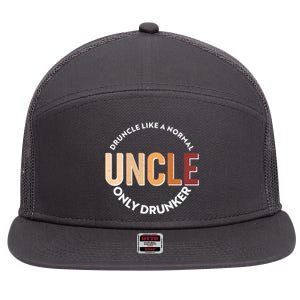 Funny Druncle Like A Normal Uncle Only Drunker 7 Panel Mesh Trucker Snapback Hat