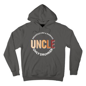 Funny Druncle Like A Normal Uncle Only Drunker Hoodie