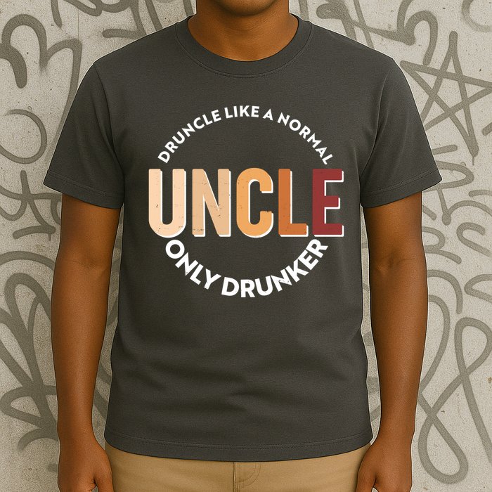 Funny Druncle Like A Normal Uncle Only Drunker T-Shirt
