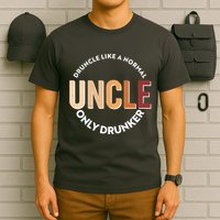 Funny Druncle Like A Normal Uncle Only Drunker T-Shirt
