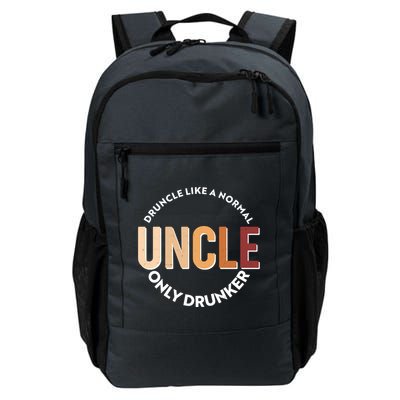 Funny Druncle Like A Normal Uncle Only Drunker Daily Commute Backpack