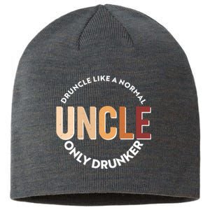 Funny Druncle Like A Normal Uncle Only Drunker Sustainable Beanie