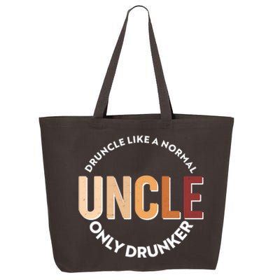 Funny Druncle Like A Normal Uncle Only Drunker 25L Jumbo Tote