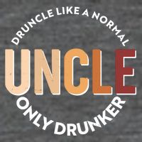 Funny Druncle Like A Normal Uncle Only Drunker Baby Bodysuit