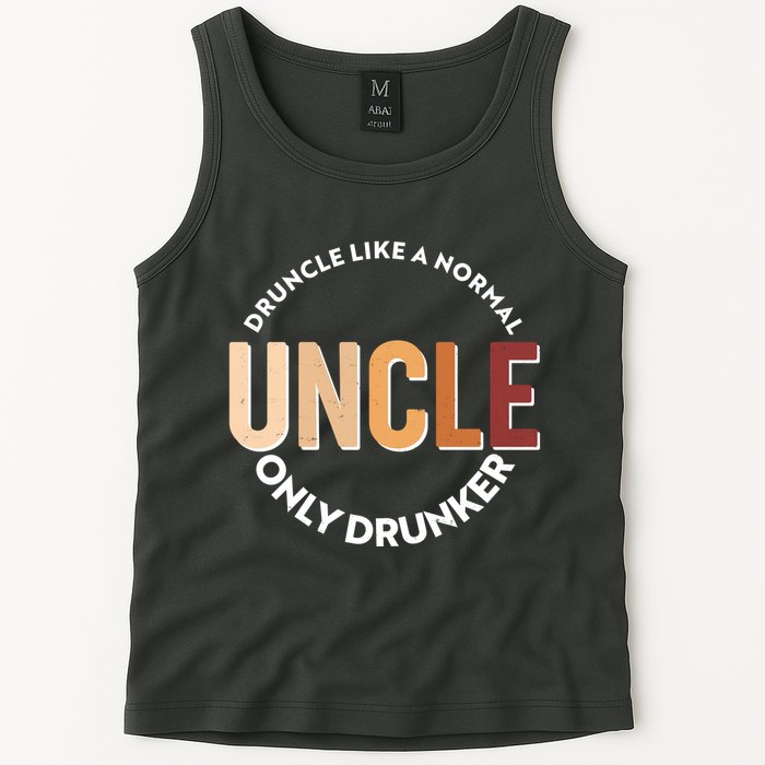 Funny Druncle Like A Normal Uncle Only Drunker Tank Top