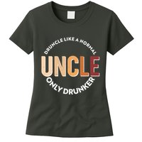 Funny Druncle Like A Normal Uncle Only Drunker Womens T-Shirt