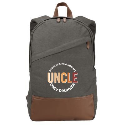 Funny Druncle Like A Normal Uncle Only Drunker Cotton Canvas Backpack
