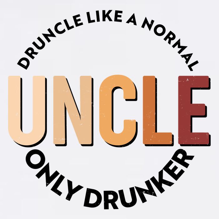 Funny Druncle Like A Normal Uncle Only Drunker Garment-Dyed Sweatshirt