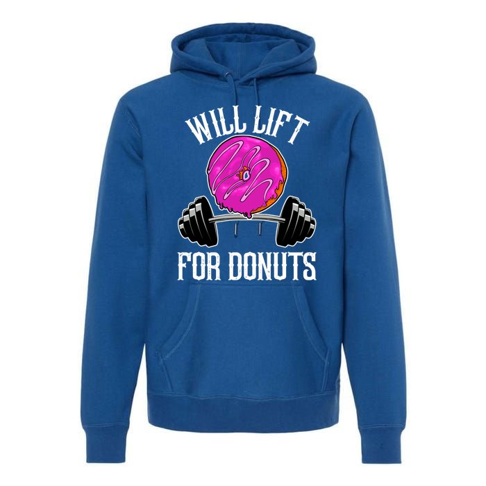 Funny Doughnut Lover Will Lift For Donuts Fitness Gym Donut Gift Premium Hoodie