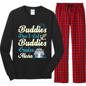 Friends Dont Let Buddies Cruise Alone Cruising Ship Meaningful Gift Long Sleeve Pajama Set