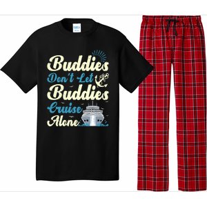 Friends Dont Let Buddies Cruise Alone Cruising Ship Meaningful Gift Pajama Set