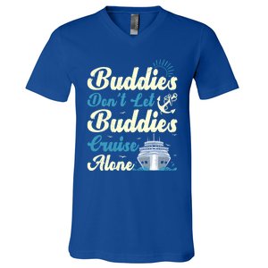 Friends Dont Let Buddies Cruise Alone Cruising Ship Meaningful Gift V-Neck T-Shirt