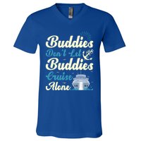 Friends Dont Let Buddies Cruise Alone Cruising Ship Meaningful Gift V-Neck T-Shirt