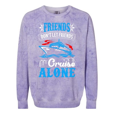 Friends Dont Let Cruise Alone Beach Summer Vacation Gift Colorblast Crewneck Sweatshirt