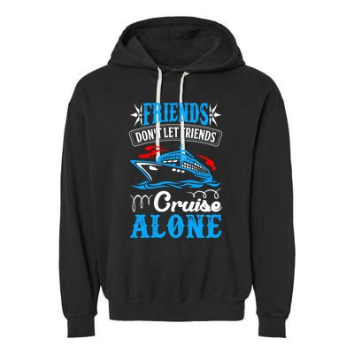 Friends Dont Let Cruise Alone Beach Summer Vacation Gift Garment-Dyed Fleece Hoodie