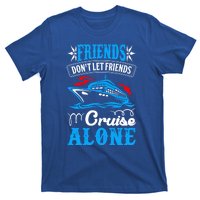 Friends Dont Let Cruise Alone Beach Summer Vacation Gift T-Shirt