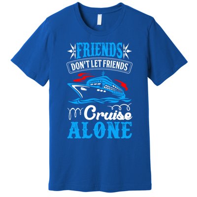 Friends Dont Let Cruise Alone Beach Summer Vacation Gift Premium T-Shirt