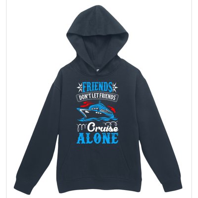 Friends Dont Let Cruise Alone Beach Summer Vacation Gift Urban Pullover Hoodie