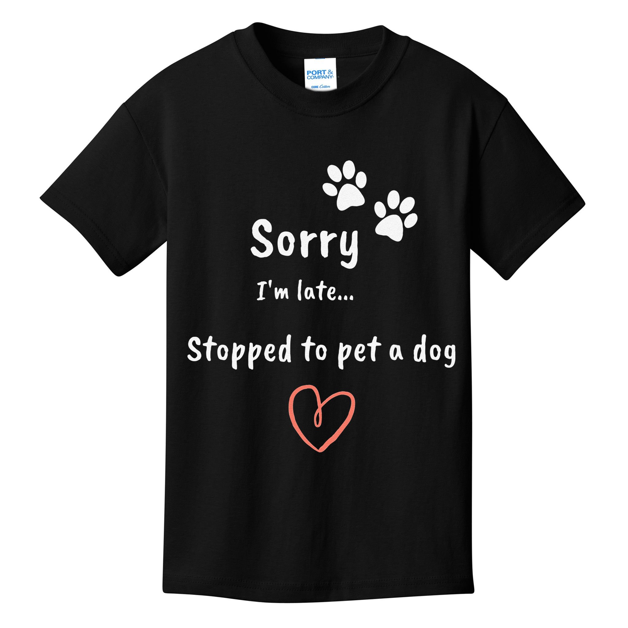 Funny Dog Lover Sorry I'm Late Stopped To Pet A Dog Kids T-Shirt