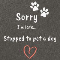 Funny Dog Lover Sorry I'm Late Stopped To Pet A Dog Cotton Canvas Backpack