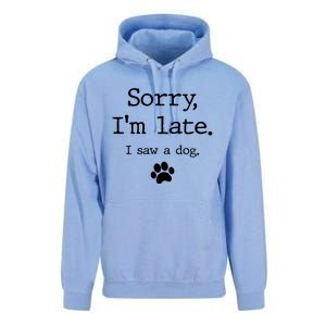 Funny Dog Lover Gift Sorry I'm Late I Saw A Dog Gift Unisex Surf Hoodie