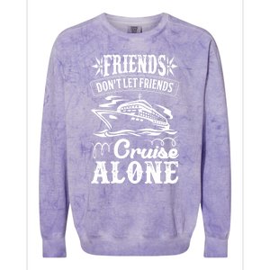 Friends Dont Let Cruise Alone Beach Summer Vacation Cute Gift Colorblast Crewneck Sweatshirt